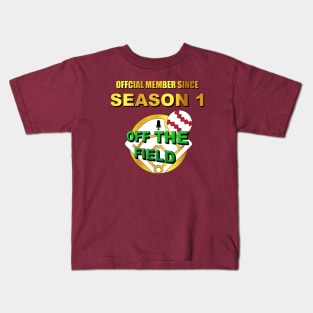 Off The Field Season 1 Member Kids T-Shirt